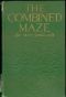 [Gutenberg 28461] • The Combined Maze